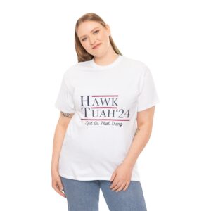 Hawk Tuah 24'